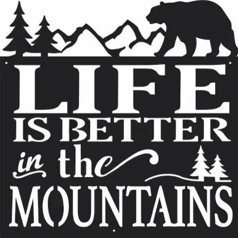 Rustic Metal "Life Is Better in the Mtns", Bear, Trees, Mtns RF-LIFEMTNBEAR-SIGN